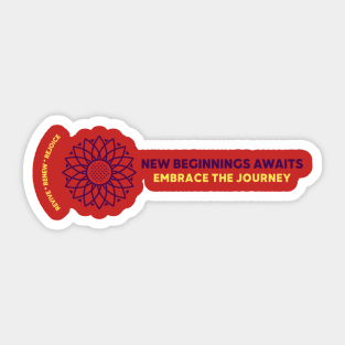 Revive, Renew, Rejoice - New Beginnings Awaits, Embrace The Journey Sticker